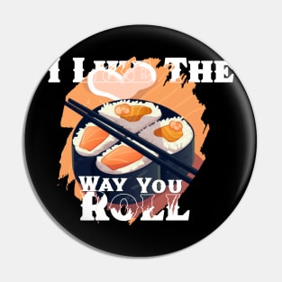 I like the way you roll Pin