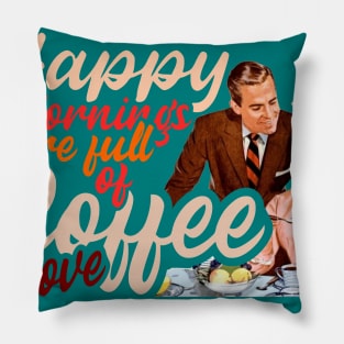 coffee love retro my mornings with love Pillow