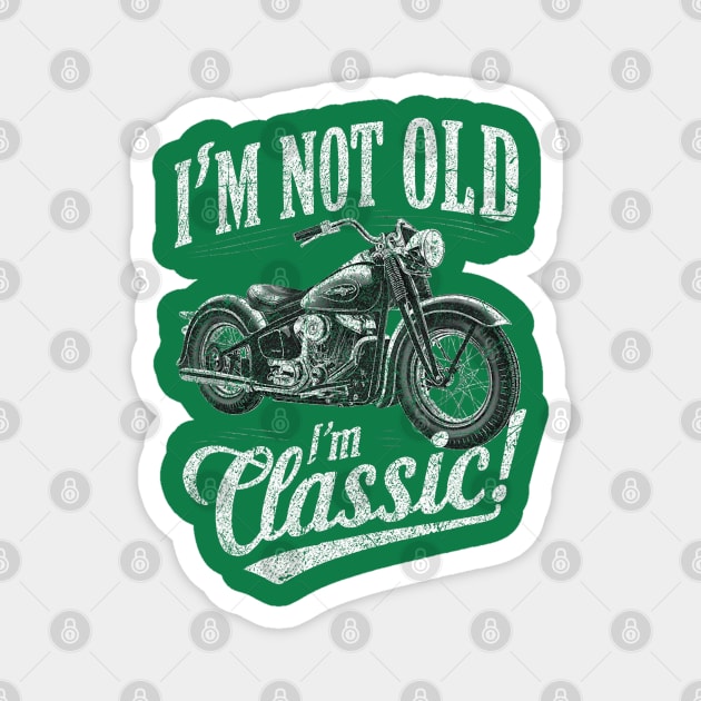 I'am not old Magnet by Graphic tees