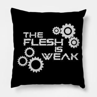 The Flesh Is Weak - Admech Print Pillow