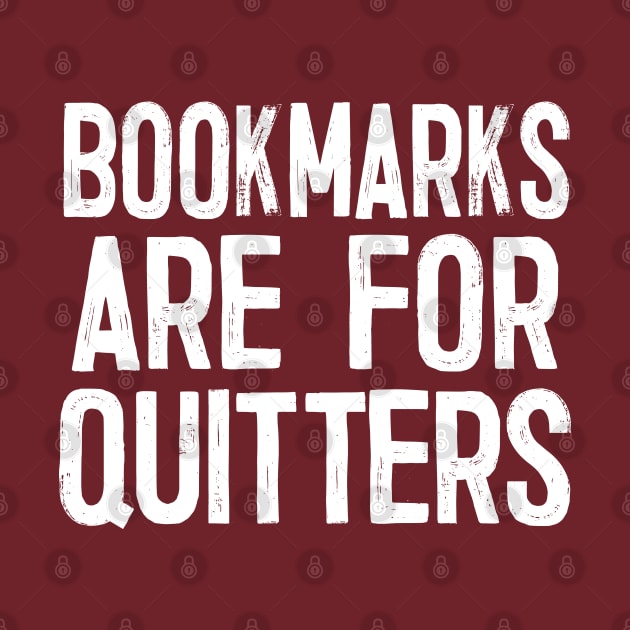 Bookmarks Are For Quitters by DankFutura