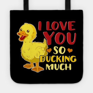 Cute & Funny I Love You So Ducking Much Pun Tote