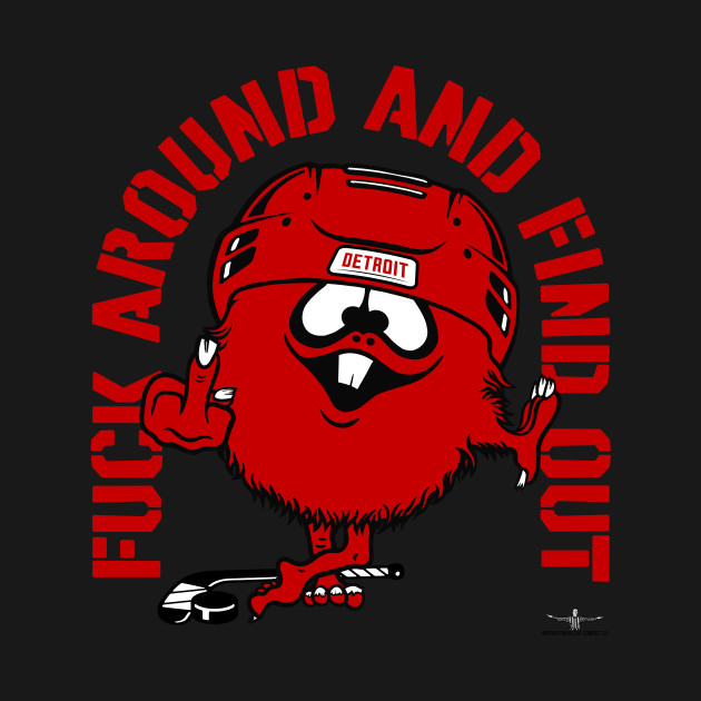 Disover FUCK AROUND AND FIND OUT DETROIT - Detroit Red Wings - T-Shirt