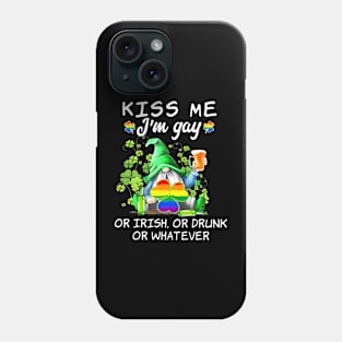 I'm Gay Or Irish Or Drunk Or Whatever LGBT Phone Case