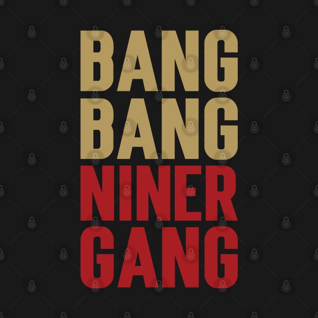 Bang Bang Niner Gang v5 by Emma