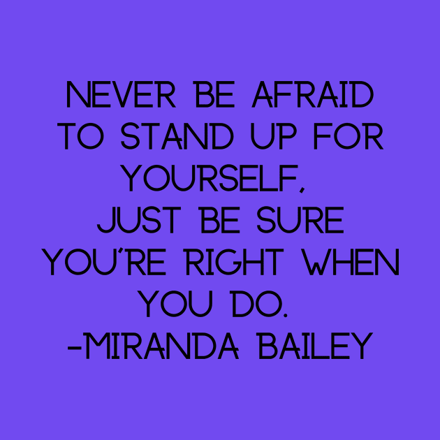 Never Be Afraid to Stand Up for Yourself by hannahrlin