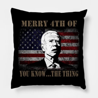 Funny Biden Confused Merry Happy 4th of You Know...The Thing Pillow