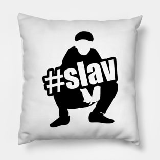 slav squat  #slav Pillow