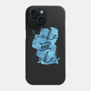 Wake & Lake at Lake Tahoe Phone Case