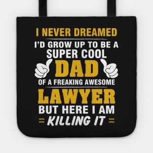 LAWYER Dad  – Super Cool Dad Of Freaking Awesome LAWYER Tote