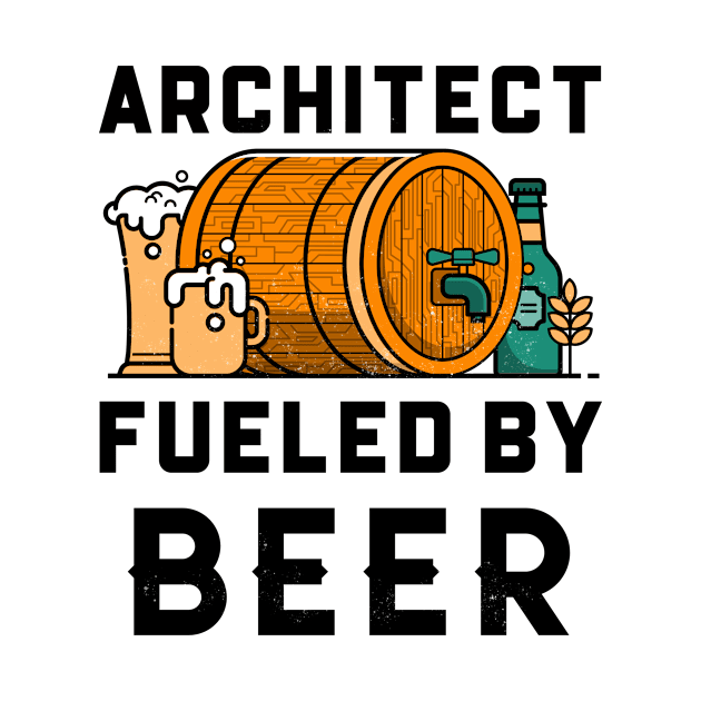 Funny Architect Fueled By Beer by Big Jack Tees