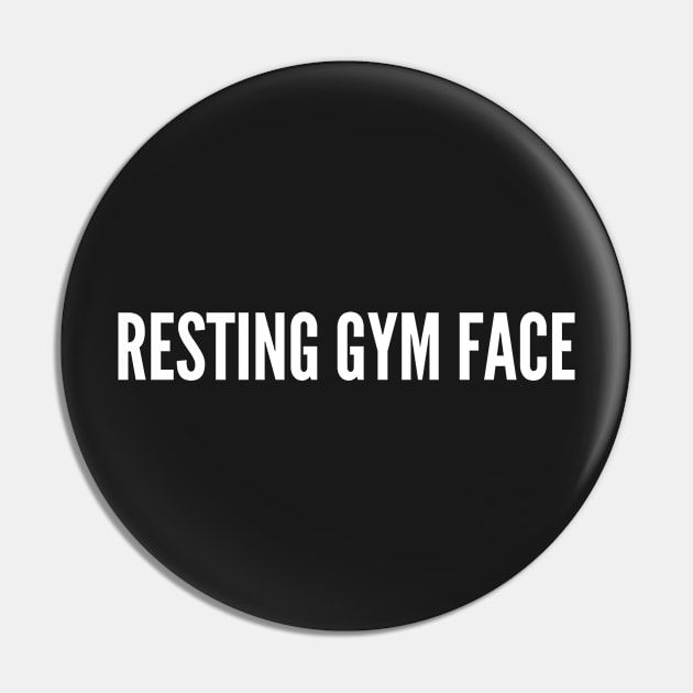 Workout Joke - Resting Gym Face - Funny Sarcastic Humor Pin by sillyslogans