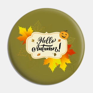 Cute Hello Autumn Season Thanksgiving and Fall Color Lovers Pin