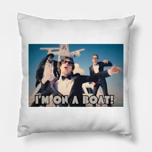 I'm on a boat Pillow