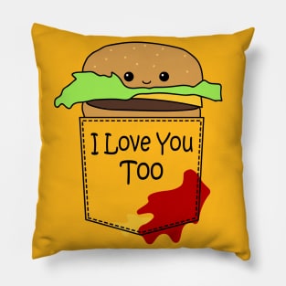 I love you too (PocketHero) Pillow