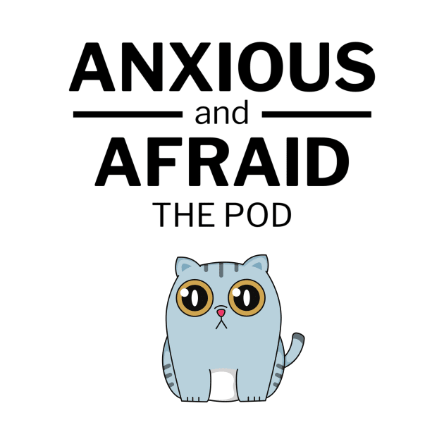 Anxious and Afraid Kitty by Anxious and Afraid the pod