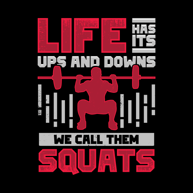 Life Has Its Ups And Downs We Call Them Squats by Dolde08