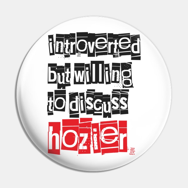 Introverted & Music-Hozier Pin by CreatenewARTees