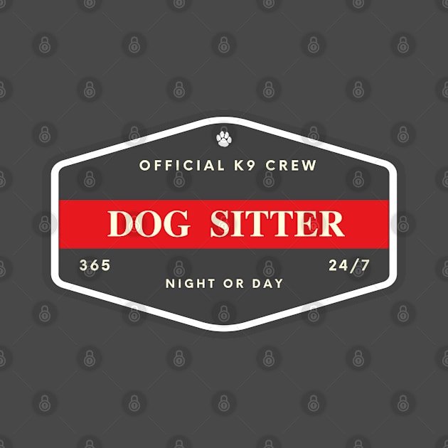 Official Dog Sitter - K9 Crew by ZogDog Pro