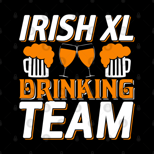 Irish XL Drinking Team by JacksonArts