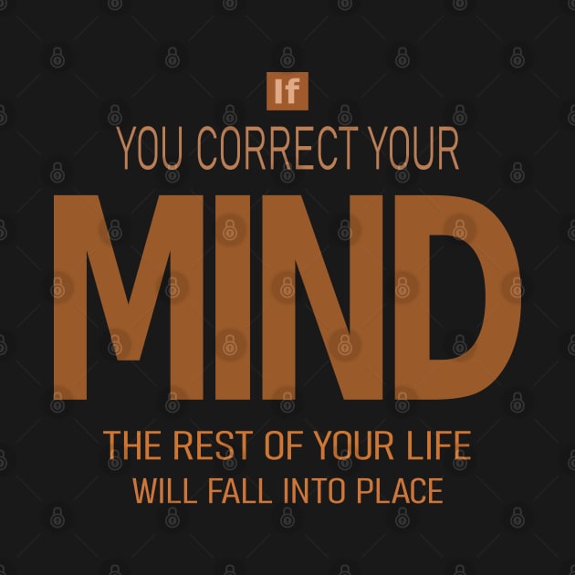 If you correct your mind, the rest of your life will fall into place |  Wise Mind by FlyingWhale369