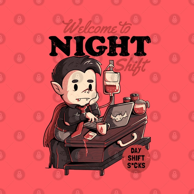 Welcome to Night Shift  - Funny Office Dracula Gift by eduely