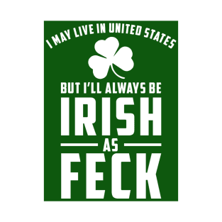 Irish as Feck T-Shirt