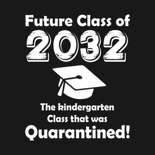 The Kindergarten Class that was Quarantined T-Shirt