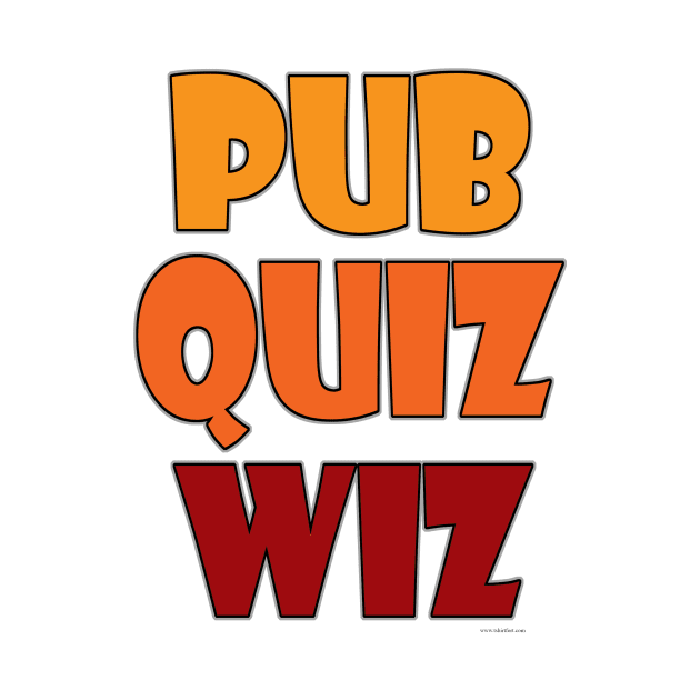 Pub Quiz Wiz Funny Trivia Champion by Tshirtfort