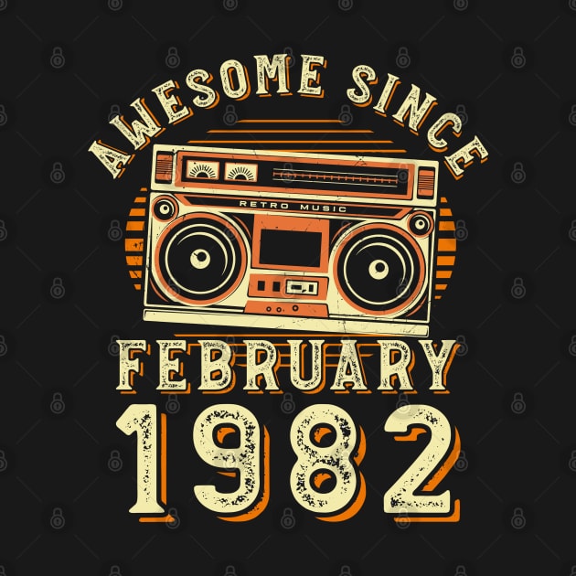 Funny Birthday Quote, Awesome Since February 1982, Cool Birthday by Estrytee