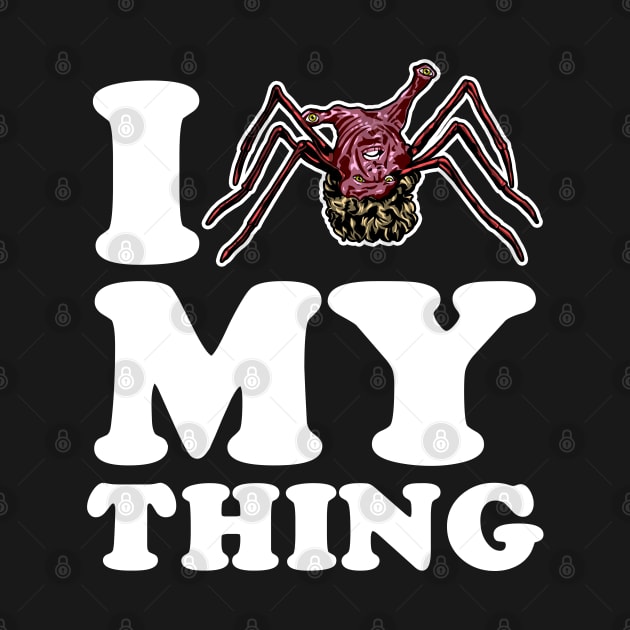 I Love My Thing by CCDesign