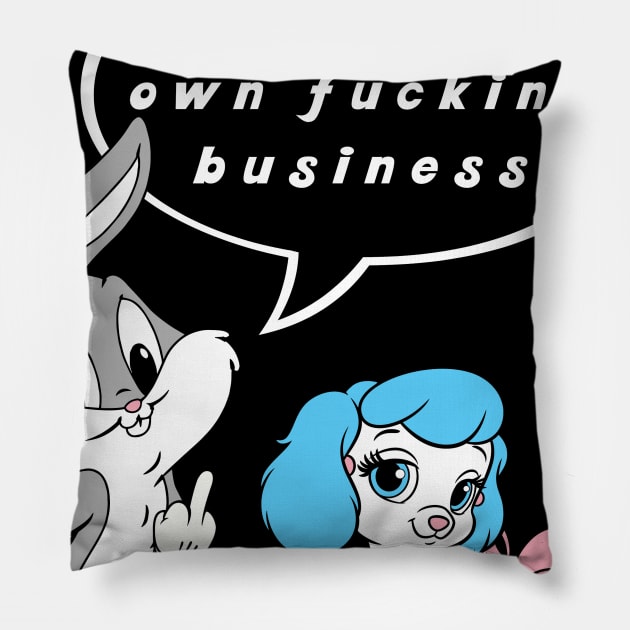 Mind Your Own Business Asshole Pillow by lilmousepunk