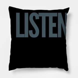 LISTEN | All it Takes To Save Someone Is To listen Pillow