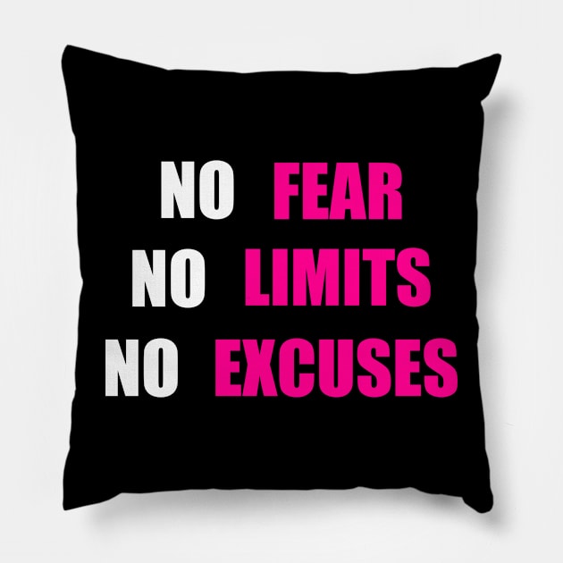 No Fear No Limit No Excuses Pillow by DMJPRINT