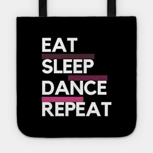 Eat Sleep Dance Repeat Tote