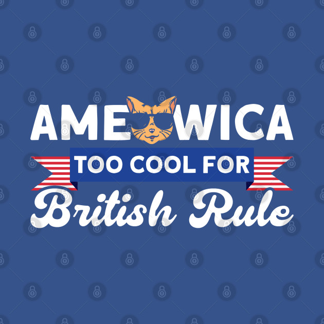 Disover 4th Of July Ameowica Too Cool For British Rule American Cat - Us Flag - T-Shirt