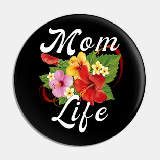 Mom Is Life With Cute FLowers Pin