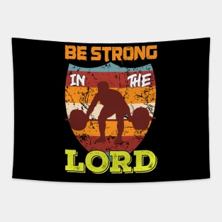 Be Strong in the Lord Tapestry