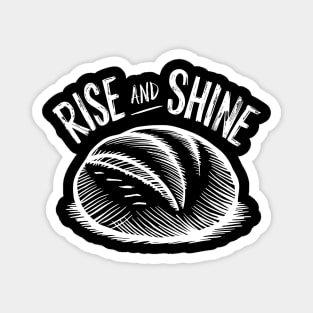 Rise and Shine Bread Lover | Baking Magnet