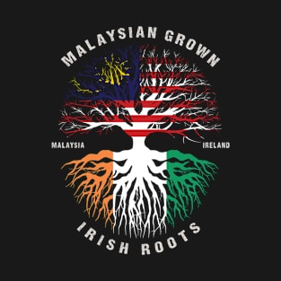 MALAYSIAN Grown Irish Roots Ireland Flag  - Patricks Day T-Shirt