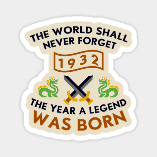 1932 The Year A Legend Was Born Dragons and Swords Design Magnet