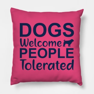 dogs welcome people tolerated Pillow