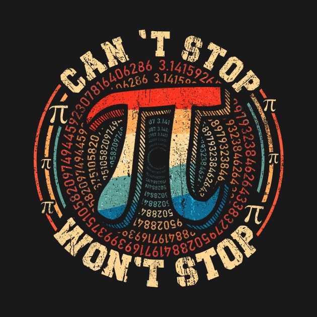 Can't Stop Pi Won't Stop Math Pi Day Funny Maths by Handsley Nguyen