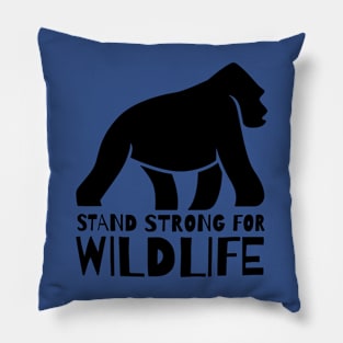 stand strong for wildlife Pillow