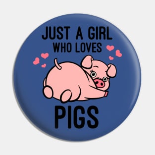 Just A Girl who Loves Pigs - Pig Lover Gift Pin