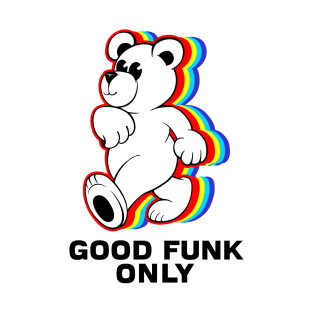 Good Funk Only T-Shirt