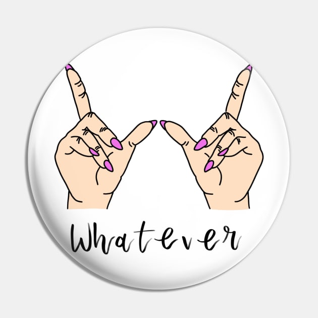 Whatever - Clueless quote Pin by kailanjadeart