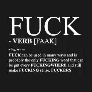 White Fuck Verb Means T-Shirt