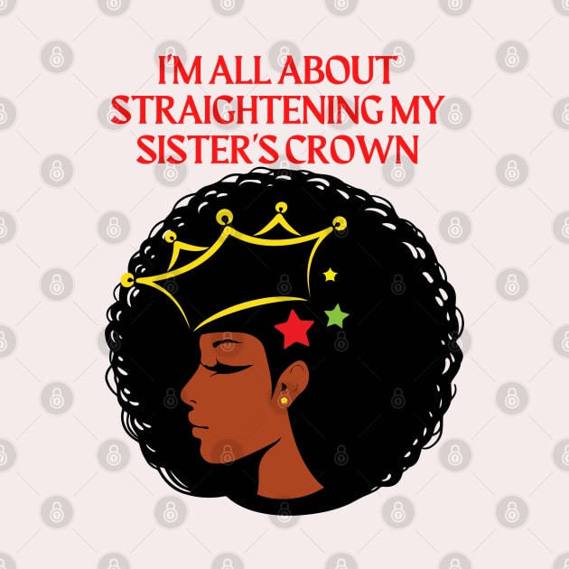 I'm all about straightening my sisters crown by Nhyira