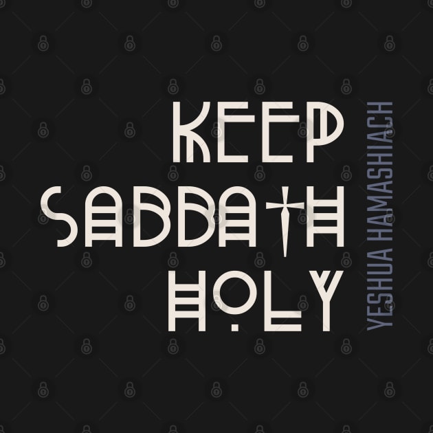 Keep Sabbath Holy by Slave Of Yeshua